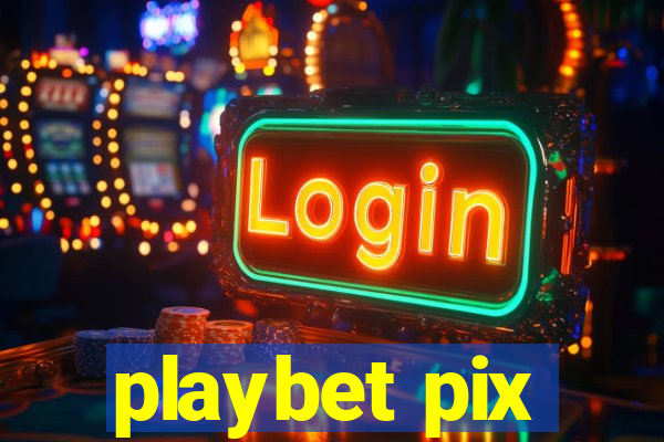 playbet pix